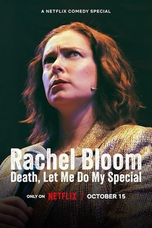 Rachel Bloom: Death, Let Me Do My Special Poster
