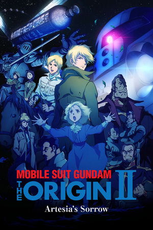 Mobile Suit Gundam: The Origin II - Artesia's Sorrow Poster