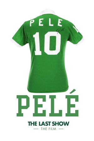 Pelé the Last Show: The Film Poster