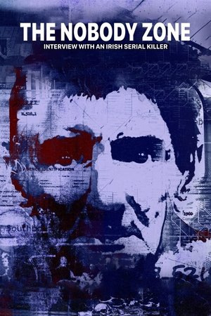 The Nobody Zone: Interview with an Irish Serial Killer Poster