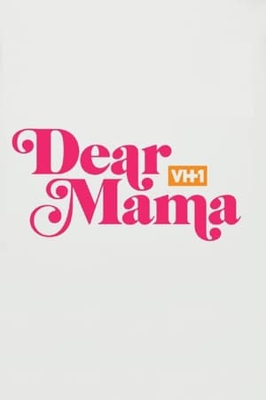 Dear Mama: A Love Letter to Mom Poster