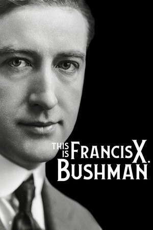 This Is Francis X. Bushman Poster
