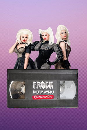 Frock Destroyers: Frockumentary Poster