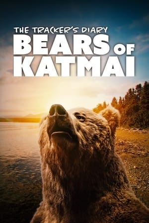 The Tracker's Diary: Bears of Katmai Poster