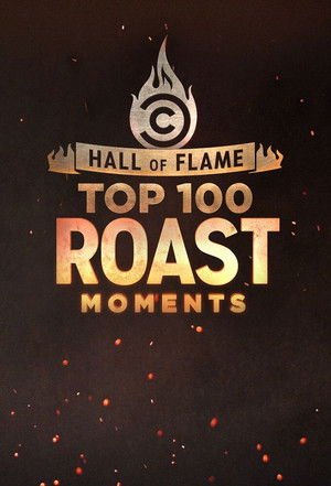 Hall of Flame: Top 100 Comedy Central Roast Moments Poster