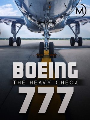 Boeing 777: The Heavy Check Poster