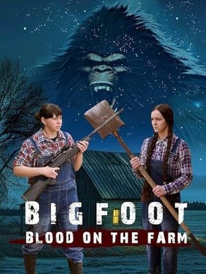 Bigfoot: Blood on the Farm Poster