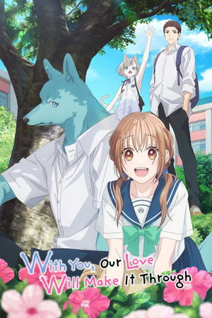 With You, Our Love Will Make It Through Poster