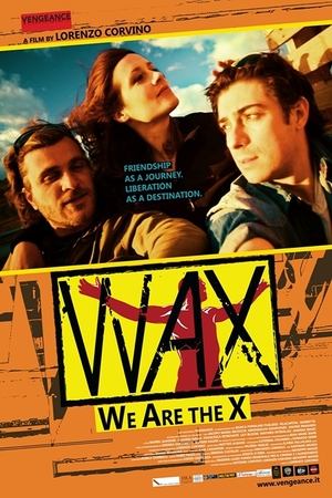 Wax - We Are The X Poster