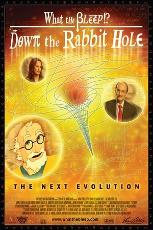 What the Bleep! Down the Rabbit Hole Poster
