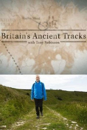 Britain's Ancient Tracks with Tony Robinson Poster