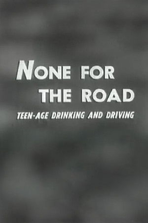 None For The Road Poster