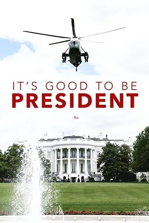 It's Good to Be the President Poster