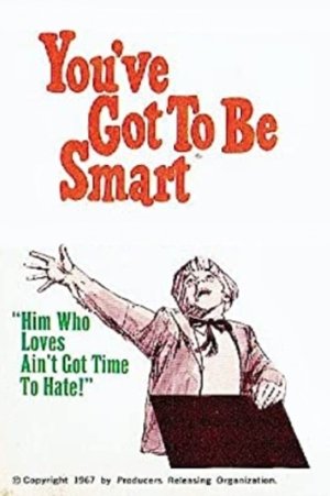 You've Got To Be Smart Poster