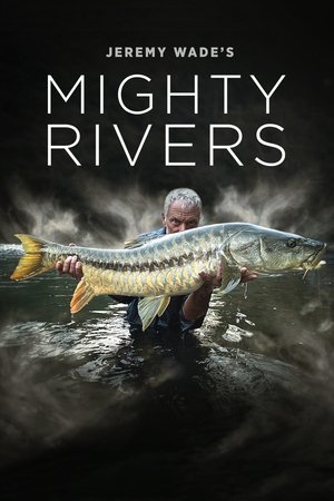Jeremy Wade's Mighty Rivers Poster