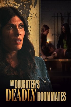My Daughter's Deadly Roommates Poster