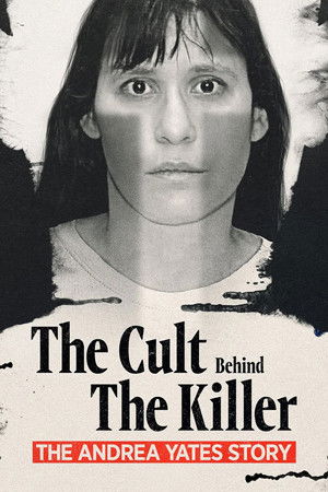 The Cult Behind the Killer: The Andrea Yates Story Poster