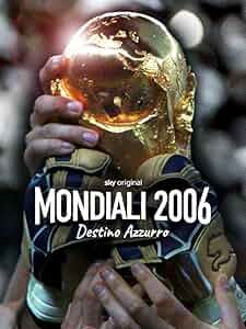 Mondiali 2006 - Destino Azzurro Poster