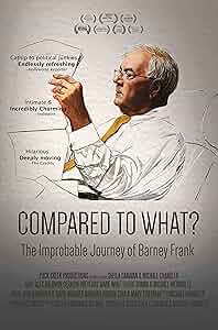 Compared To What: The Improbable Journey of Barney Frank Poster